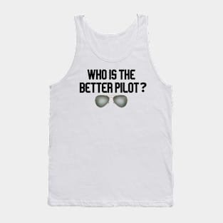 who is the better pilot with glasses Tank Top